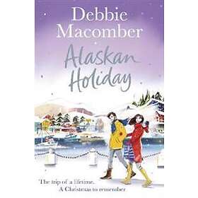 Debbie Macomber: Alaskan Holiday