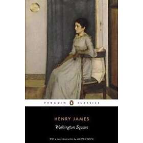 Henry James, Martha Banta: Washington Square