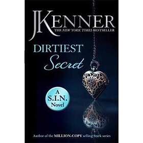 J Kenner: Dirtiest Secret: 1 (Stark/S.I.N.)