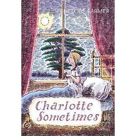 Penelope Farmer: Charlotte Sometimes