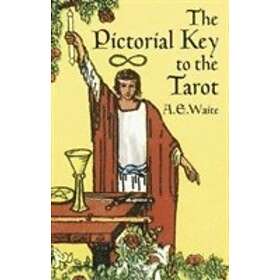 A E Waite: The Pictorial Key to the Tarot