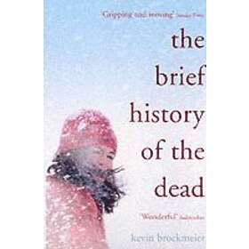 Kevin Brockmeier: The Brief History of the Dead