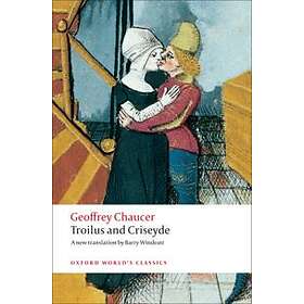 Geoffrey Chaucer: Troilus and Criseyde