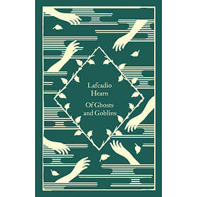 Lafcadio Hearn: Of Ghosts and Goblins