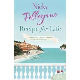 Nicky Pellegrino: Recipe for Life