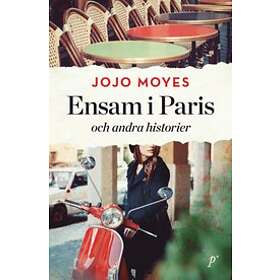 Jojo Moyes: Ensam i Paris och andra historier