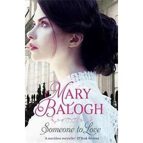 Mary Balogh: Someone to Love