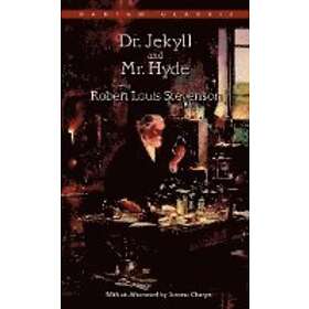 Robert Louis Stevenson: Dr. Jekyll and Mr. Hyde