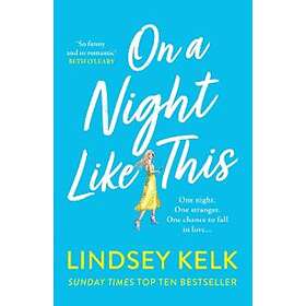 Lindsey Kelk: On a Night Like This