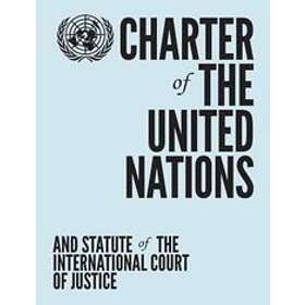 United Nations: Department of Public Information: Charter of the United Nations and statute International Court Justice