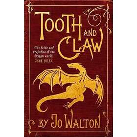 Jo Walton: Tooth and Claw