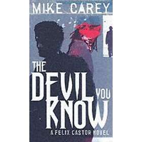 Mike Carey: The Devil You Know