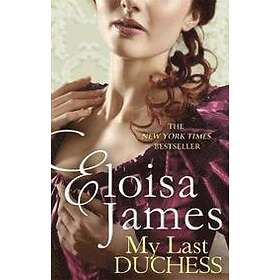 Eloisa James: My Last Duchess