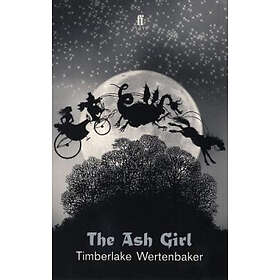 Timberlake Wertenbaker: The Ash Girl