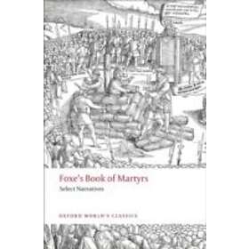 John Foxe: Foxe's Book of Martyrs
