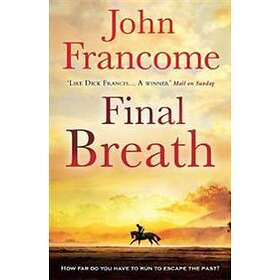 John Francome: Final Breath
