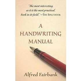 Alfred Fairbank: A Handwriting Manual