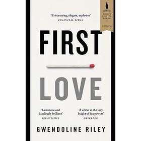 Gwendoline Riley: First Love