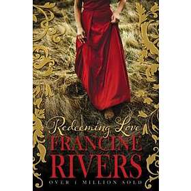 Francine Rivers: Redeeming Love