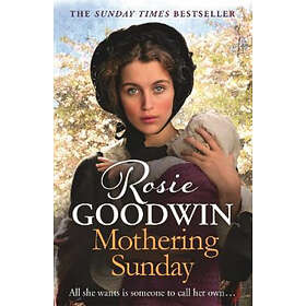 Rosie Goodwin: Mothering Sunday