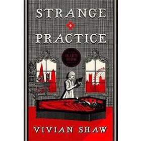 Vivian Shaw: Strange Practice
