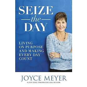 Joyce Meyer: Seize the Day