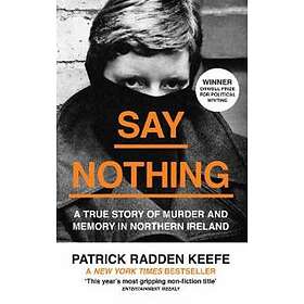 Patrick Radden Keefe: Say Nothing - Jämför Pris På Prisjakt