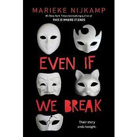 Marieke Nijkamp: Even If We Break