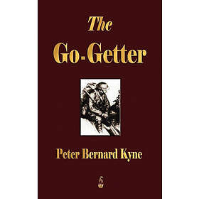 Peter B Kyne: The Go-Getter