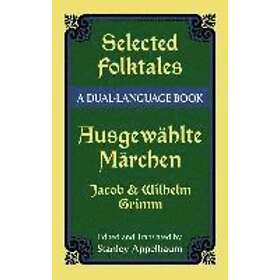 Jacob Grimm: Selected Folktales/Ausgewahlte Marchen