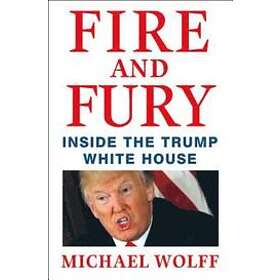 Michael Wolff: Fire And Fury