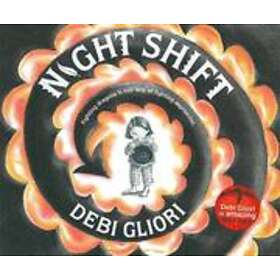 Debi Gliori: Night Shift