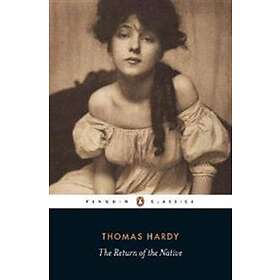 Thomas Hardy, Tony Slade: The Return of the Native