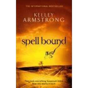Kelley Armstrong: Spell Bound