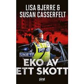 Lisa Bjerre, Susan Casserfelt: Eko av ett skott