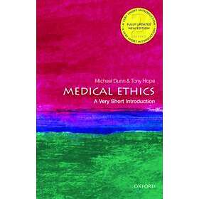Michael Dunn: Medical Ethics: A Very Short Introduction