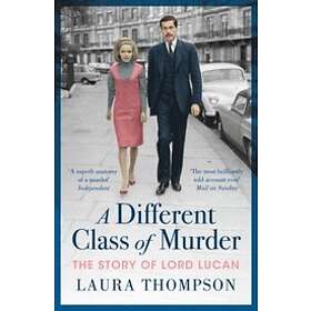 Laura Thompson: A Different Class of Murder