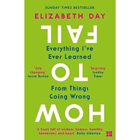 Elizabeth Day: How to Fail