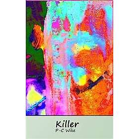 P-C Wike: Killer