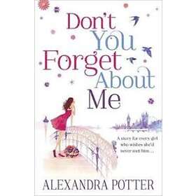 Alexandra Potter: Don't You Forget About Me