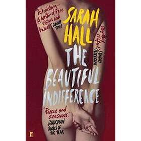 Sarah Hall: The Beautiful Indifference