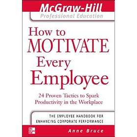 Anne Bruce: How to Motivate Every Employee