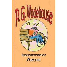 P G Wodehouse: Indiscretions of Archie