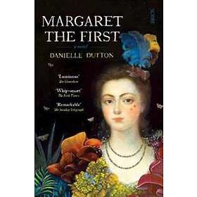 Danielle Dutton: Margaret the First