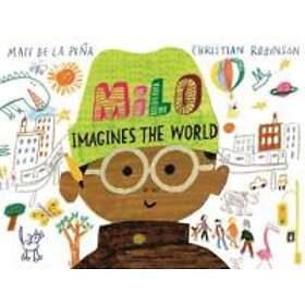 Matt de la Pena: Milo Imagines The World