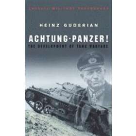 Heinz Guderian: Achtung Panzer!