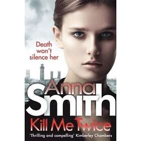 Anna Smith: Kill Me Twice