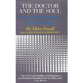 Viktor E Frankl: The Doctor and the Soul