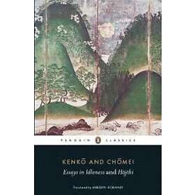none Kenko, Kamo no Chomei: Essays in Idleness