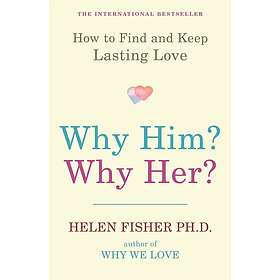 Helen Fisher: Why Him? Her?